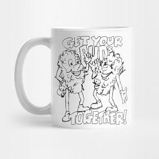 Get Your Buds Together Mug